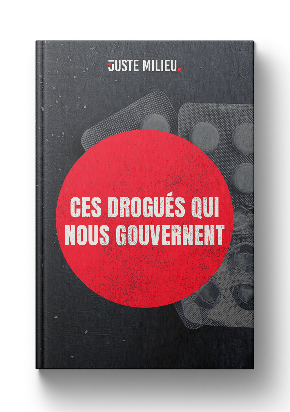 Ces drogués qui nous gouvernent
