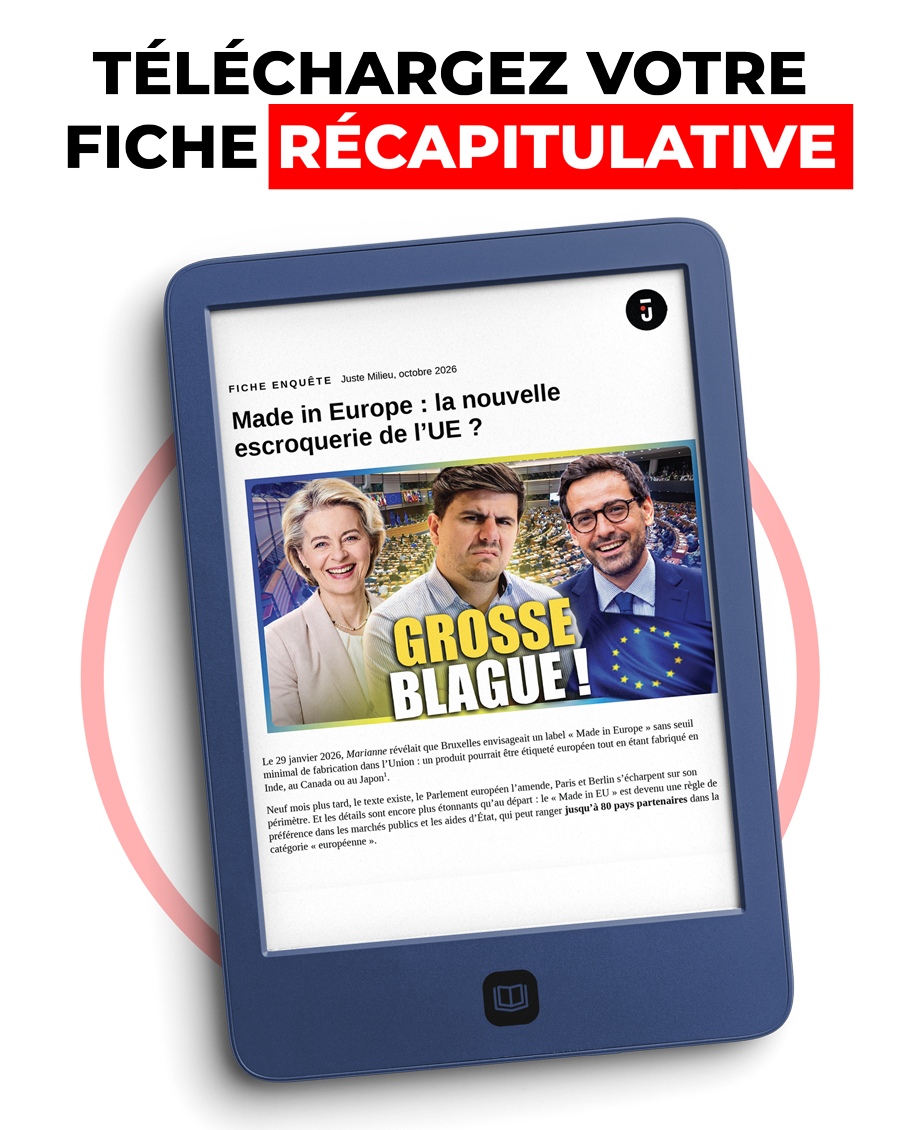 Fiche récapitulative : Made in Europe, la nouvelle escroquerie de l'UE ?